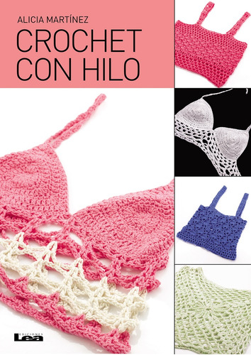 Crochet Con Hilo.. - Alicia Martínez