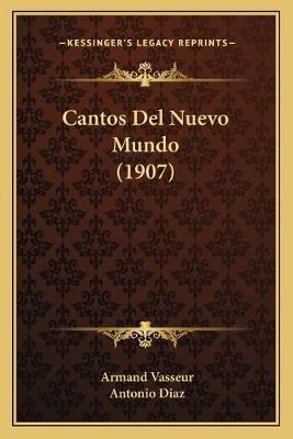 Libro Cantos Del Nuevo Mundo (1907) - Armand Vasseur