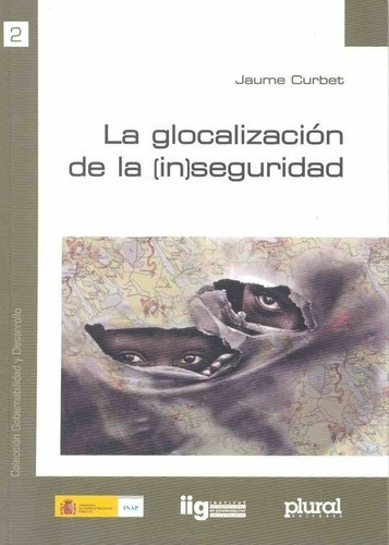 La Glocalizacion De La In Seguridad Inseguridad - Cu, de CURBET, JAUME. Editorial PLURAL en español