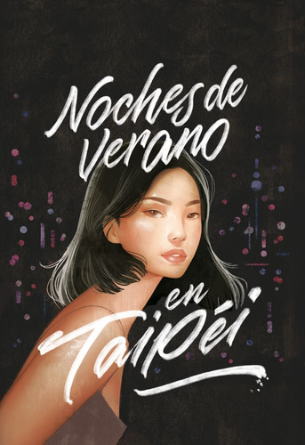 Noches De Verano En Taipei - Abigail Hing Wen