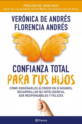 Confianza Total Para Tus Hijos - Verónica De Andrés. 