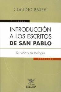 Introduccion A Los Escritos De San Pablo - Basevi, Claudio