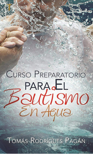 Curso Preparatorio Para El Bautismo En Agua · T Pagan Patmos