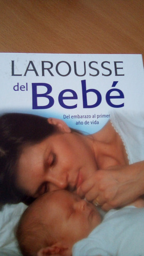 Larousse Del Bebé Libro Como Nuevo 