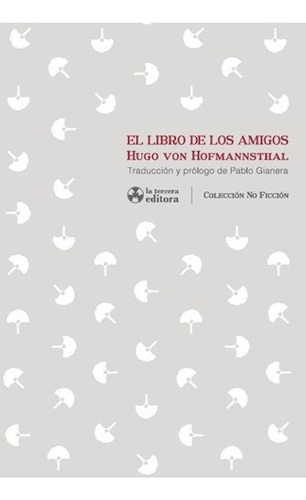 El Libro De Los Amigos - Hugo Von Hofmannsthal