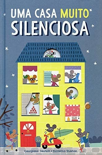 Casa muito silenciosa, uma, de Little Tiger Press. Editora Brasil Franchising Participações Ltda, capa dura em português, 2018