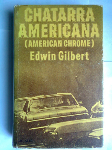 Chatarra Americana - Edwin Gilbert