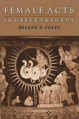 Libro Female Acts In Greek Tragedy -                    ...