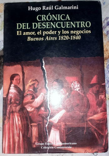 Amor Poder Y Negocios Buenos Aires 1820/40 Galmarini Hugo