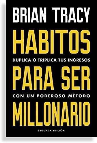 Libro Hábitos Ser Millonario (brian Tracy)&..