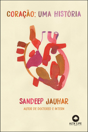 Coração, De Sandeep Jauhar. Editora Alta Life, Capa Mole Em Português