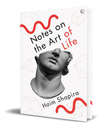 Libro Notes On The Art Of Life [ Haim Shapira ] Original, De Haim Shapira. Editorial Watkins Publishing, Tapa Blanda En Inglés, 2023