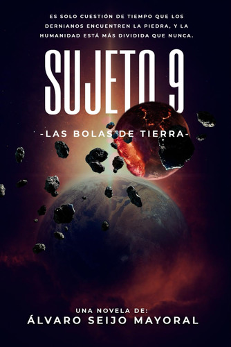 Libro: Sujeto 9: Las Bolas De Tierra (spanish Edition)