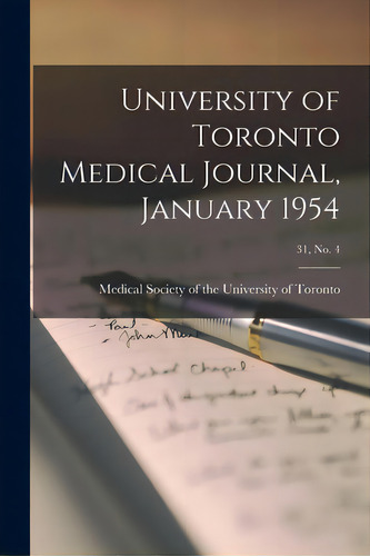 University Of Toronto Medical Journal, January 1954; 31, No. 4, De Medical Society Of The University Of. Editorial Hassell Street Pr, Tapa Blanda En Inglés