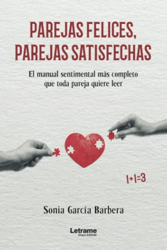 Parejas Felices Parejas Satisfechas El Manual Sentimental Ma