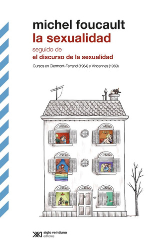 La Sexualidad, De Michel Foucault., Vol. No. Editorial Siglo Xxi, Tapa Blanda En Español, 2021