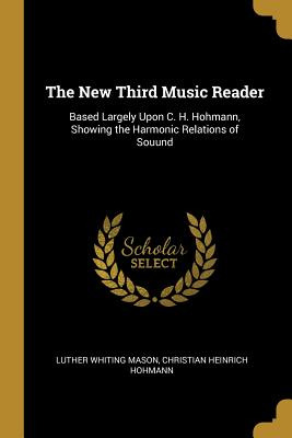 Libro The New Third Music Reader: Based Largely Upon C. H...