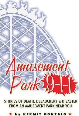 Libro Amusement Park 9-1-1 - Kermit Gonzalo