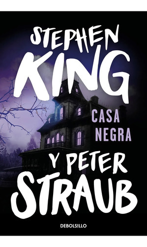 Casa Negra - Stephen King Y Peter Straub