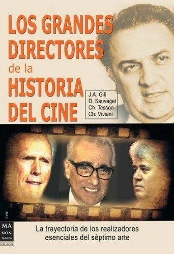 Grandes Directores De La Historia Del Cine, Los - J.a. Gili