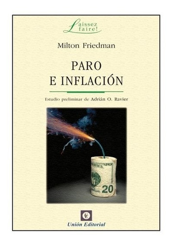 Libro Paro E Inflacion - Milton Friedman, de Friedman, Milton. Editorial Union, tapa blanda en español, 2012