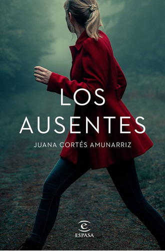 Los Ausentes- Cortés Amunarriz, Juana- *