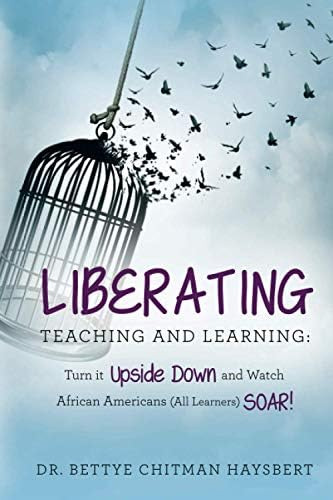 Libro: Liberating Teaching And Learning: Turn It Upside Down
