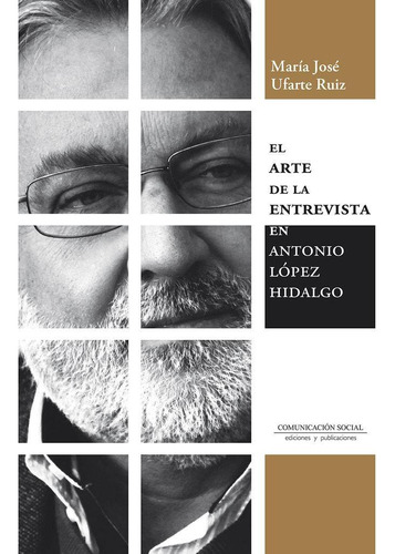 Libro: El Arte De La Entrevista En Antonio Lopez Hidalgo. Uf