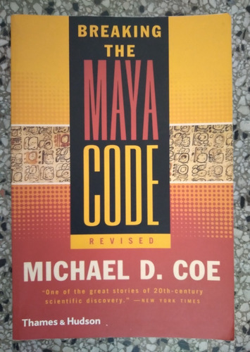 Breaking The Maya Code Michael D Coe Revised Edit 1999 304p