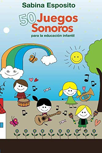 50 Juegos Sonoros Para La Educacion Infantil