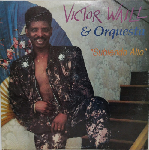 Victor Waill & Orquesta  Subiendo Alto Lp Venezuela 1989