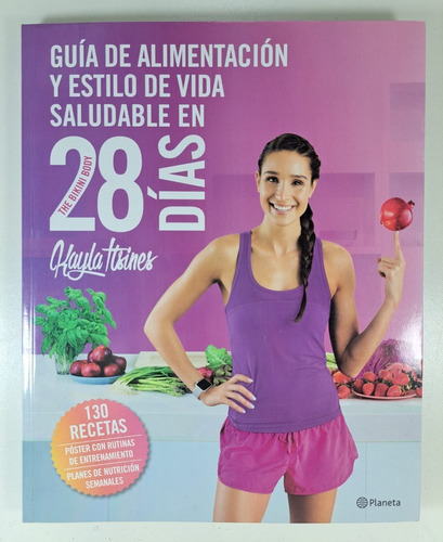 Guía De Alimentación Y Estilo De Vida Saludable En 28 Días, De Itsines, Kayla. Editorial Planeta, Tapa Blanda En Español, 2018