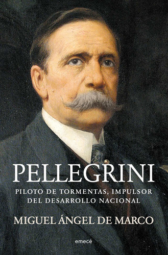 Pellegrini De Miguel Ángel De Marco - Emecé