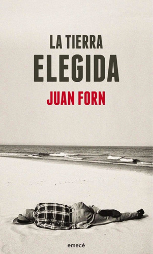La Tierra Elegida- Juan Forn- Planeta