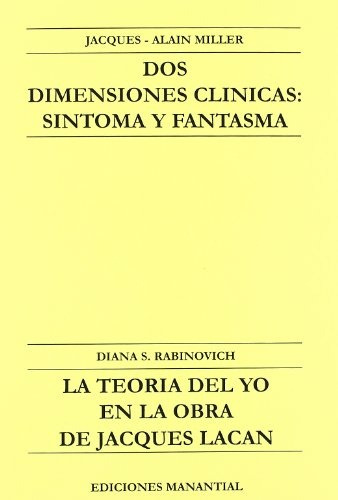 Dos Dimensiones Clinicas: Sintoma Y Fantasma - Miller-rabino