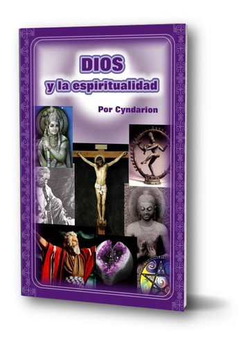 Dios Y La Espiritualidad - De Cyndarion Ainiu