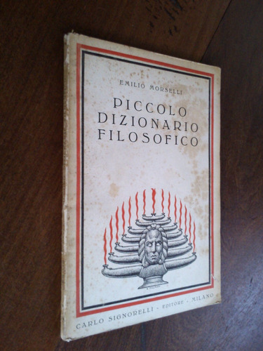 Piccolo Dizionario Filosofico - Emilio Morselli (italiano)