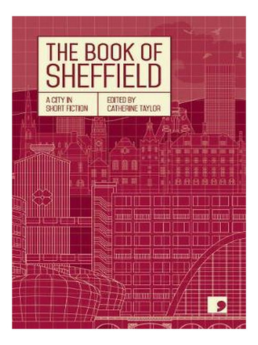 The Book Of Sheffield: A City In Short Fiction - Readi. Ew02