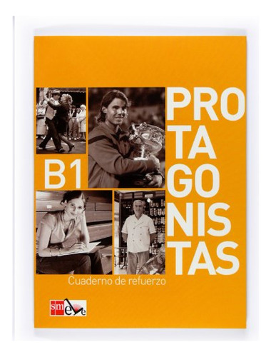 Protagonistas B1 Cuaderno De Refuerzo [internacional]: Cuade