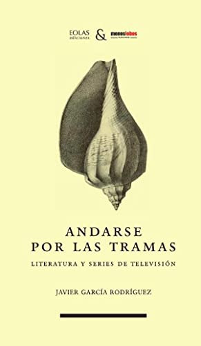 Andarse Por Las Tramas: Literatura Y Series De Televisión (u