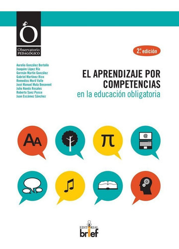 El Aprendizaje Por Competencias En La Educaciãâ³n Obligatoria, De González Bertolín, Aurelio. Editorial Brief Ediciones, Tapa Blanda En Español
