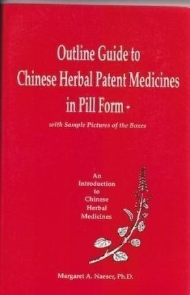 Outline Guide To Chinese Herbal Patent Medicines In Pill ...