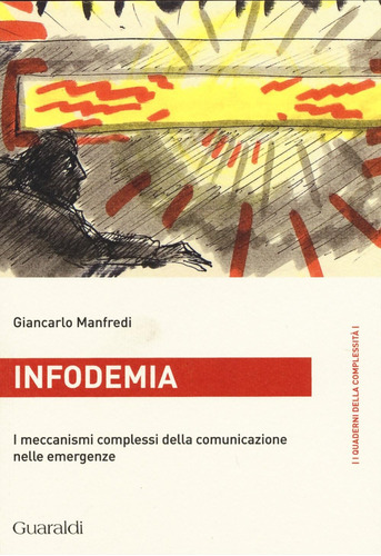 Libro: Infodemia: I Meccanismi Complessi Della Comunicazione