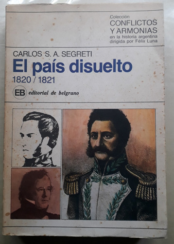 El País Disuelto 1820/1821 - Carlos Segretti
