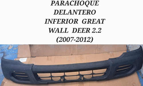 Parachoque Delantero Inferior Great Wall  Deer  2007-2012 .