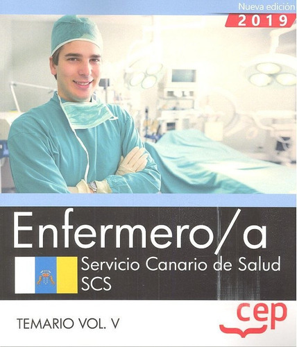 Enfermero/a. Servicio Canario de Salud. SCS. Temario Vol. V, de Varios autores. Editorial EDITORIAL CEP, S.L., tapa blanda en español