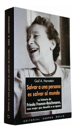 Gail Hornstein - Salvar A Una Persona Es Salvar Al Mundo