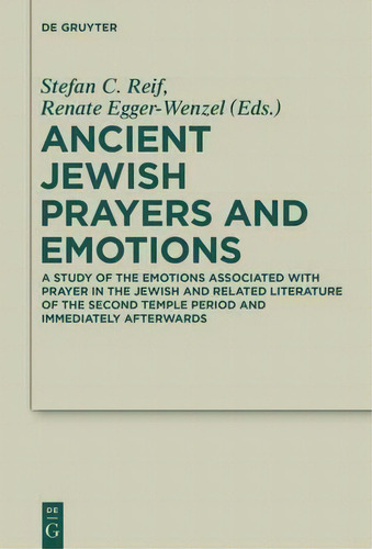 Ancient Jewish Prayers And Emotions, De Stefan C. Reif. Editorial De Gruyter, Tapa Dura En Inglés
