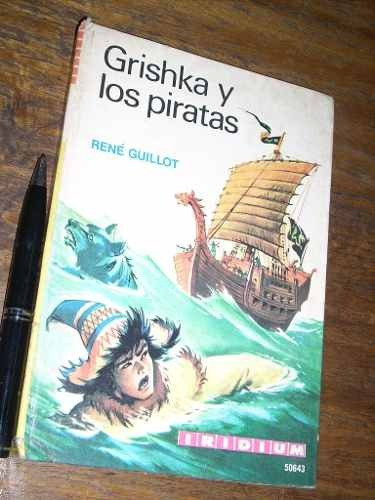 Grishka Y Los Piratas - Rene Guillot - Iridiumestado Bueno