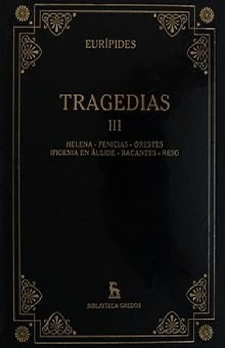 Libro - Tragedias Iii [euripides] (biblioteca Gredos) (cart